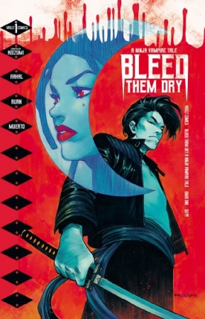 メ～テレとロウタスがタッグを組んで全米進出！オリジナルIP 『忍者ヴァンパイア』、アメリカンコミック「Bleed Them Dry」として6月24日に全米で販売開始！ハリウッド映画化も視野に。