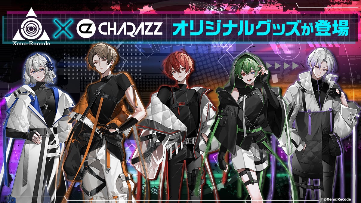 最強の5人組歌い手グループ「Xeno:Recode」のサイバー✖︎ストリートな雰囲気のオリジナルグッズがキャラクターオリジナルグッズブランド「CHARAZZ」に登場