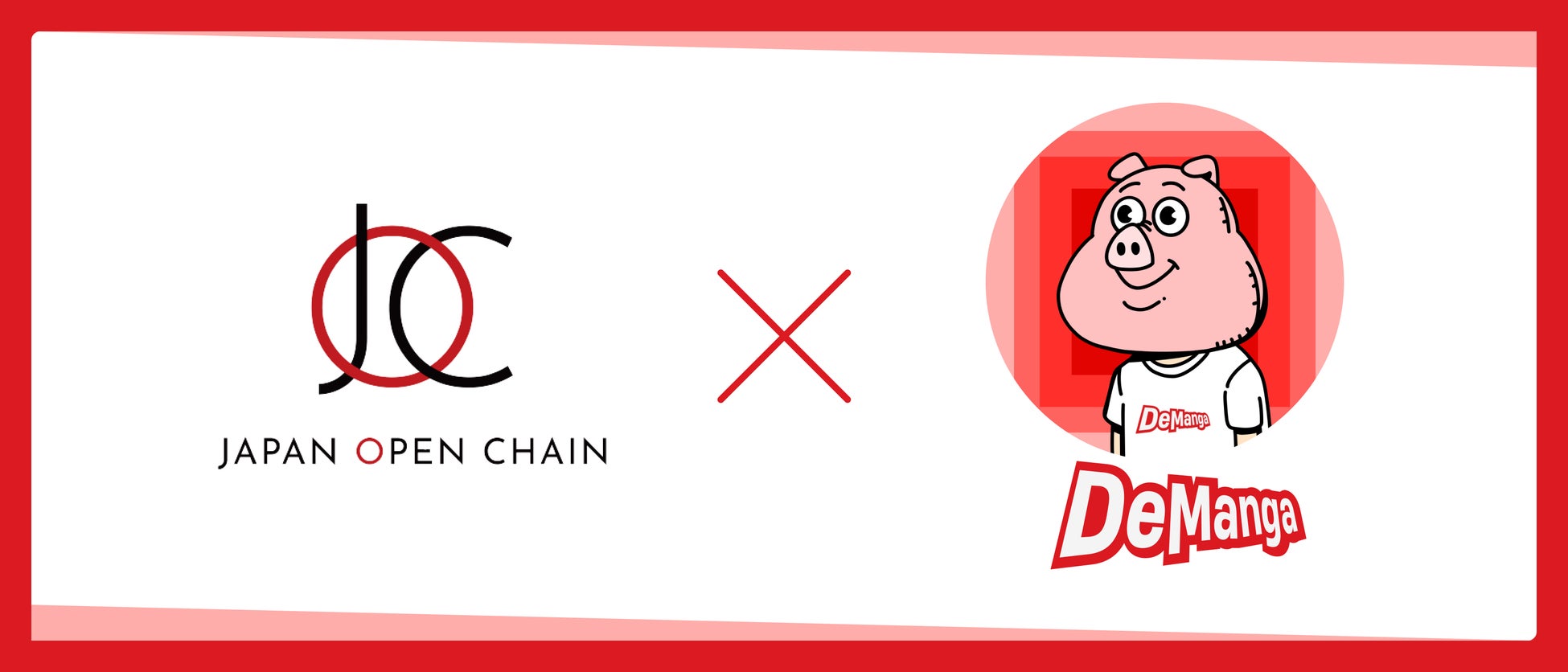 デジタルコミックプラットフォーム DeManga（デマンガ）、Japan Open ChainのDevelopment Partnerに採択