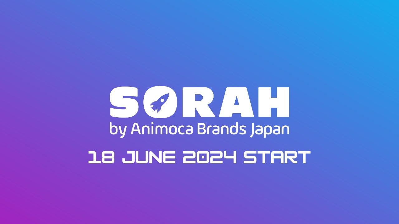 Animoca Brands Japan、NFTローンチパッド「SORAH by Animoca Brands Japan」を提供開始