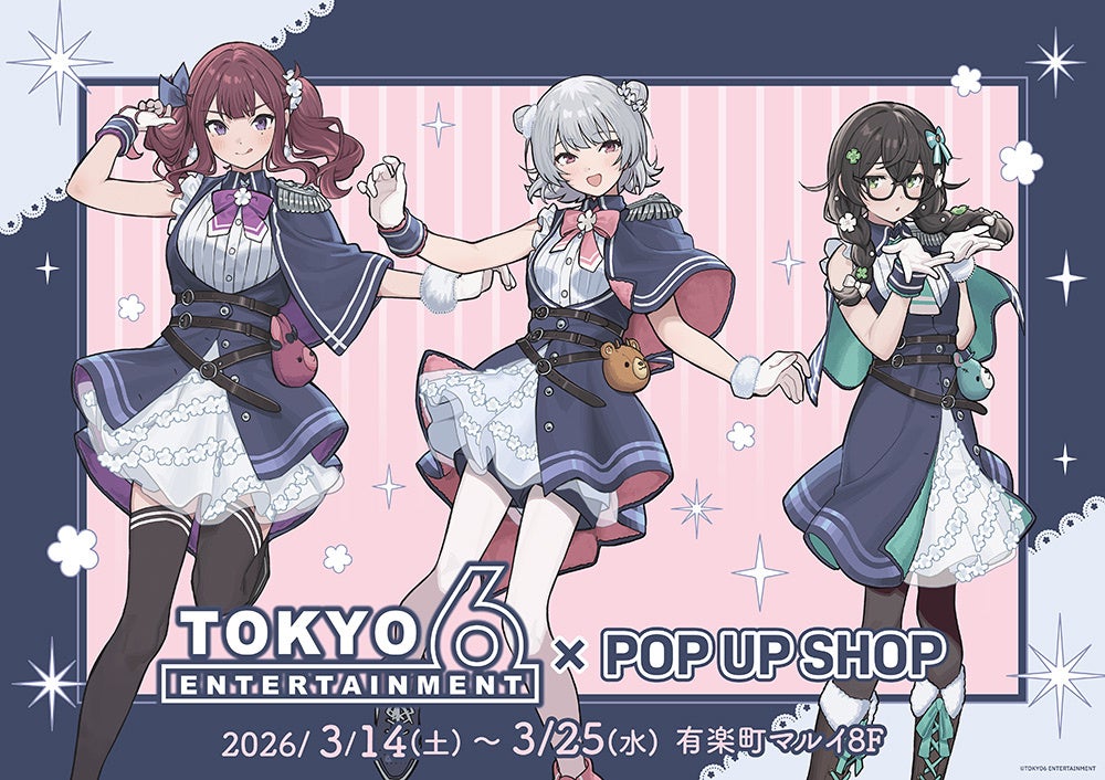 「TOKYO6キャラクターズ　POP UP SHOP」が有楽町マルイ 8FにてOPEN！