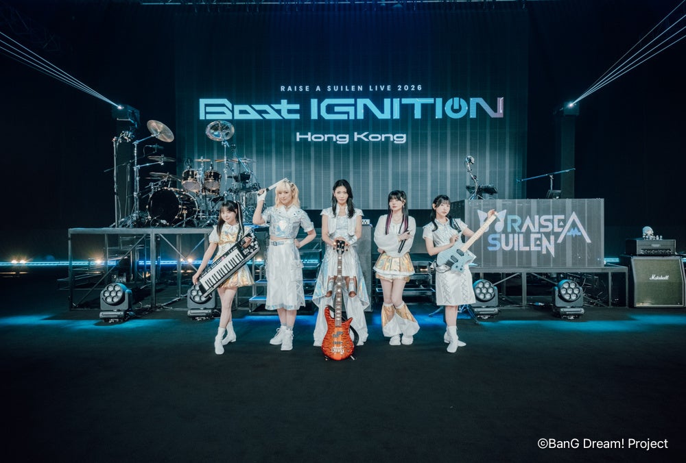 RAISE A SUILEN LIVE 2026「Boot IGNITION」香港公演 開催報告